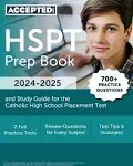 HSPT Prep Book 2024-2025: 700+ Practice Questions and Study Guide for the Catholic High School Placement Test [Book]