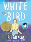 White Bird: A Wonder Story (A Graphic Novel) [Book]