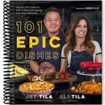 101 Epic Dishes: Recipes That Teach You How to Make the Classics Even More Delicious