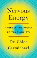 Nervous Energy: Harness the Power of Your Anxiety (Paperback or Softback)