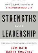 Strengths Based Leadership : Great Leaders Teams and Why People... by Rath Tom