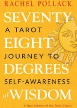 Seventy Eight Degrees of Wisdom: A Book of Tarot