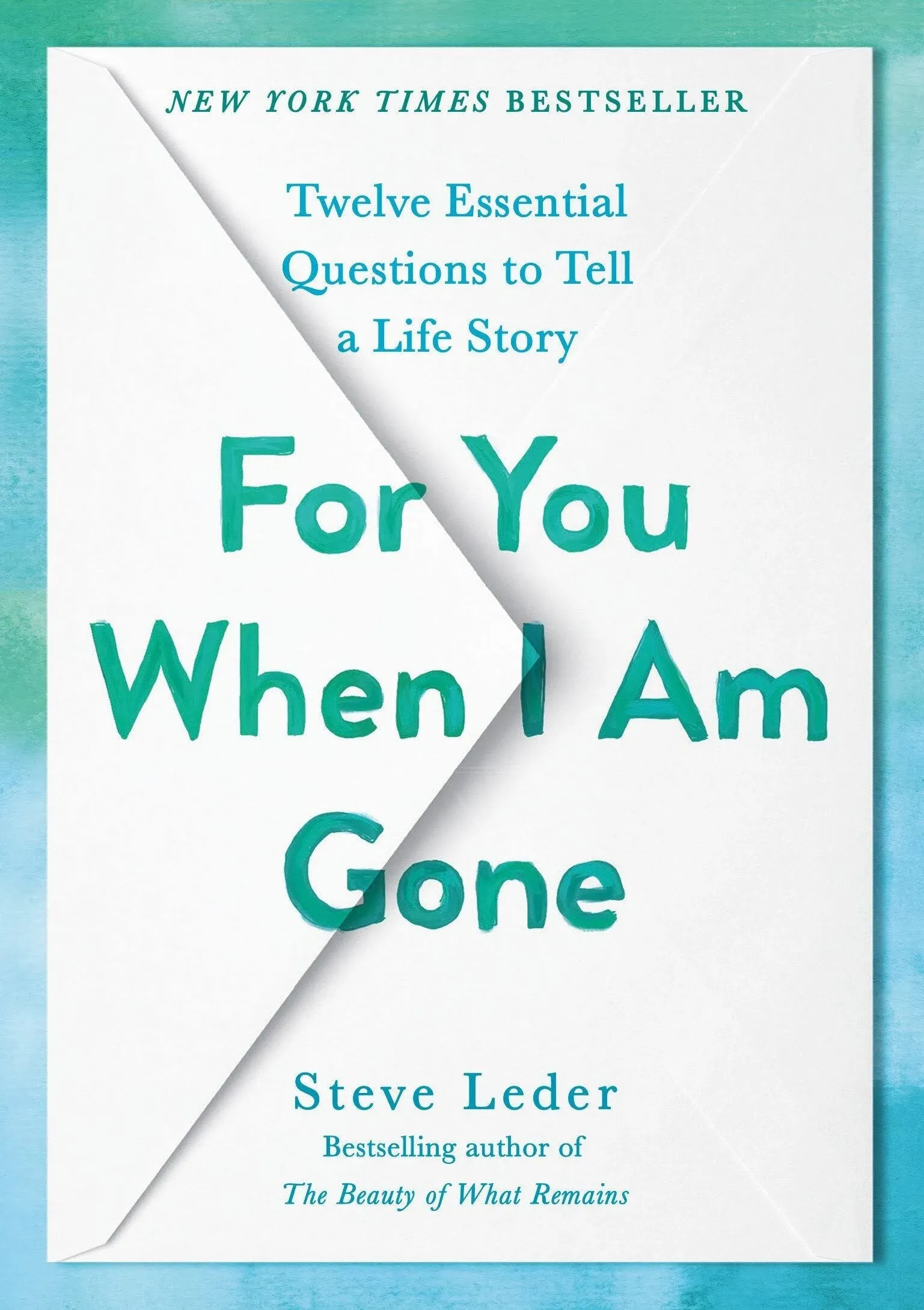 For You When I Am Gone: Twelve Essential Questions to Tell a Life Story [Book]