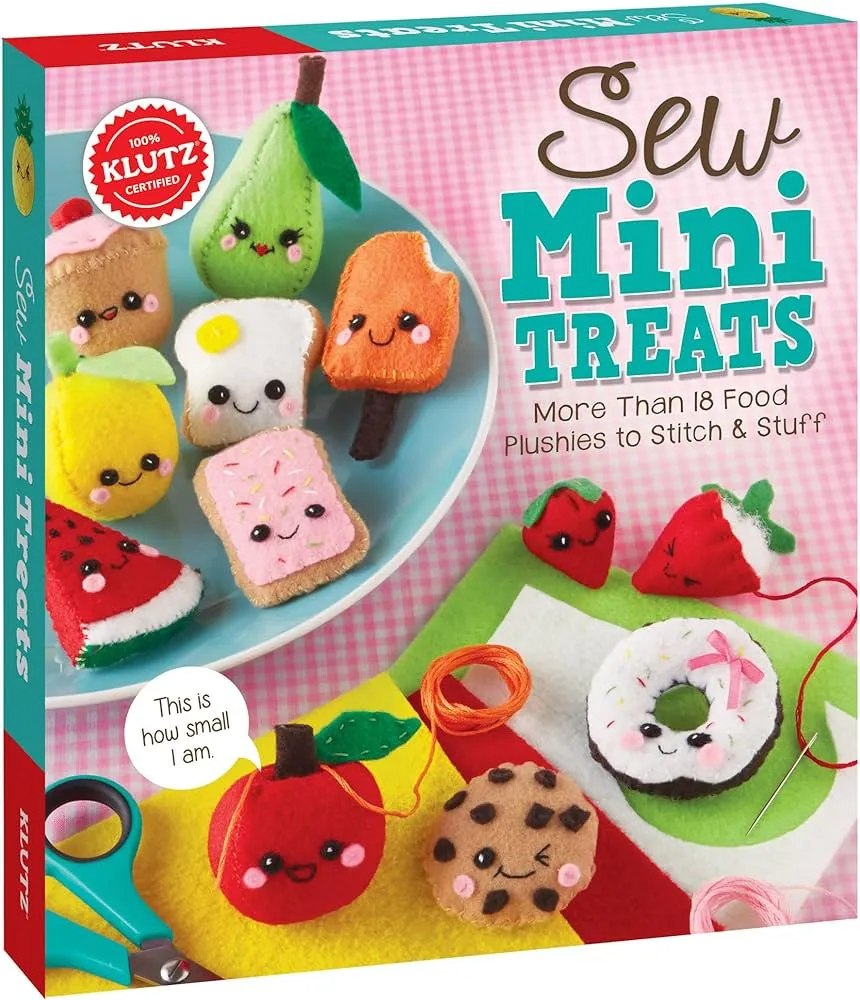 Sew Mini Treats: More Than 18 Food Plushies to Stitch and Stuff [Book]