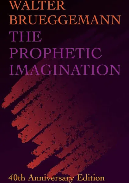 The Prophetic Imagination: 40th Anniversary Edition