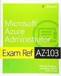 Exam Ref AZ-103 Microsoft Azure Administrator by Hoag, Scott Book The Fast Free