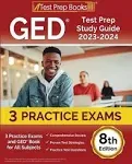 GED Test Prep Study Guide 2023-2024: 3 Practice Exams and GED Book for All Subjects [8th Edition] [Book]