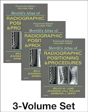 Merrill's Atlas of Radiographic Positioning and Procedures - 3-Volume Set