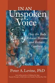 Peter A. Levine In an Unspoken Voice (Paperback)