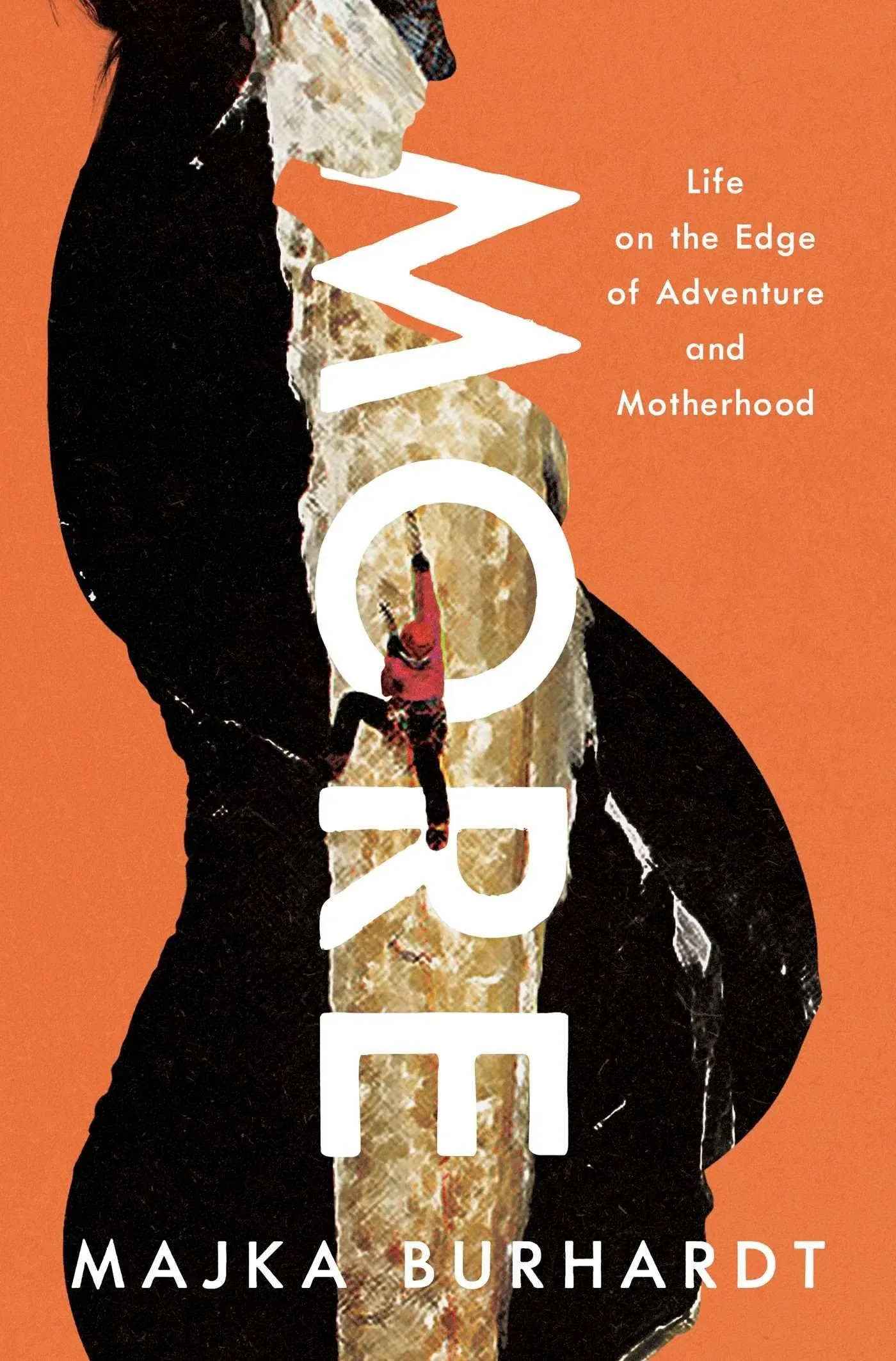 More: Life on the Edge of Adventure and Motherhood [Book]