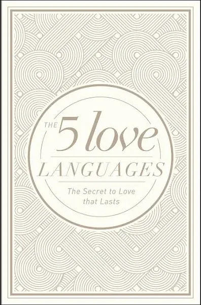 The 5 Love Languages : The Secret to Love That Lasts by Gary Chapman (2024,...