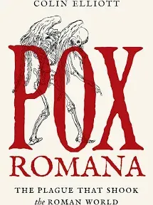 Pox Romana: The Plague That Shook the Roman World