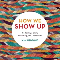 How We Show Up Format: Paperback