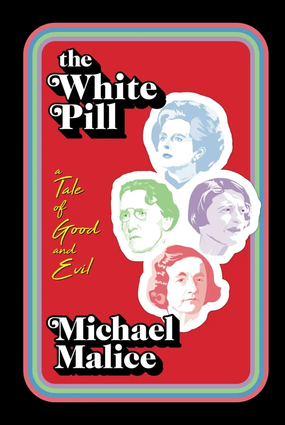 The White Pill A Tale of Good and Evil