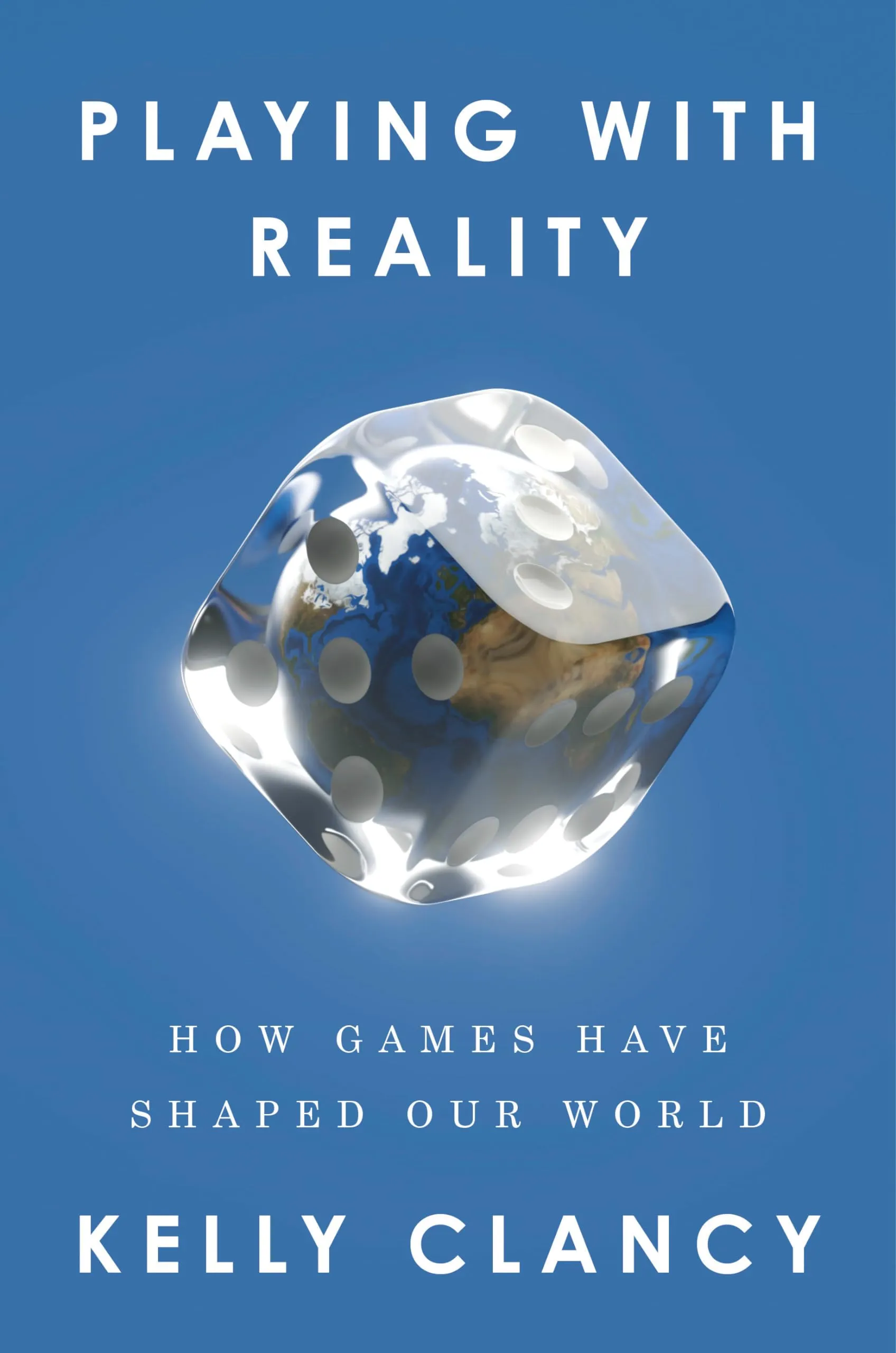 Playing with Reality: How Games Have Shaped Our World