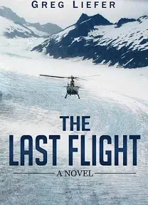 The Last Flight by Liefer, Greg