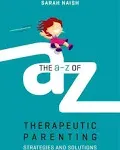 The A-Z of Therapeutic Parenting: Strategies and Solutions [Book]