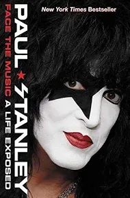 Face the Music: A Life Exposed by Paul Stanley (English) Paperback Book