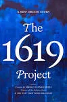 The 1619 Project: A New Origin Story [Book]