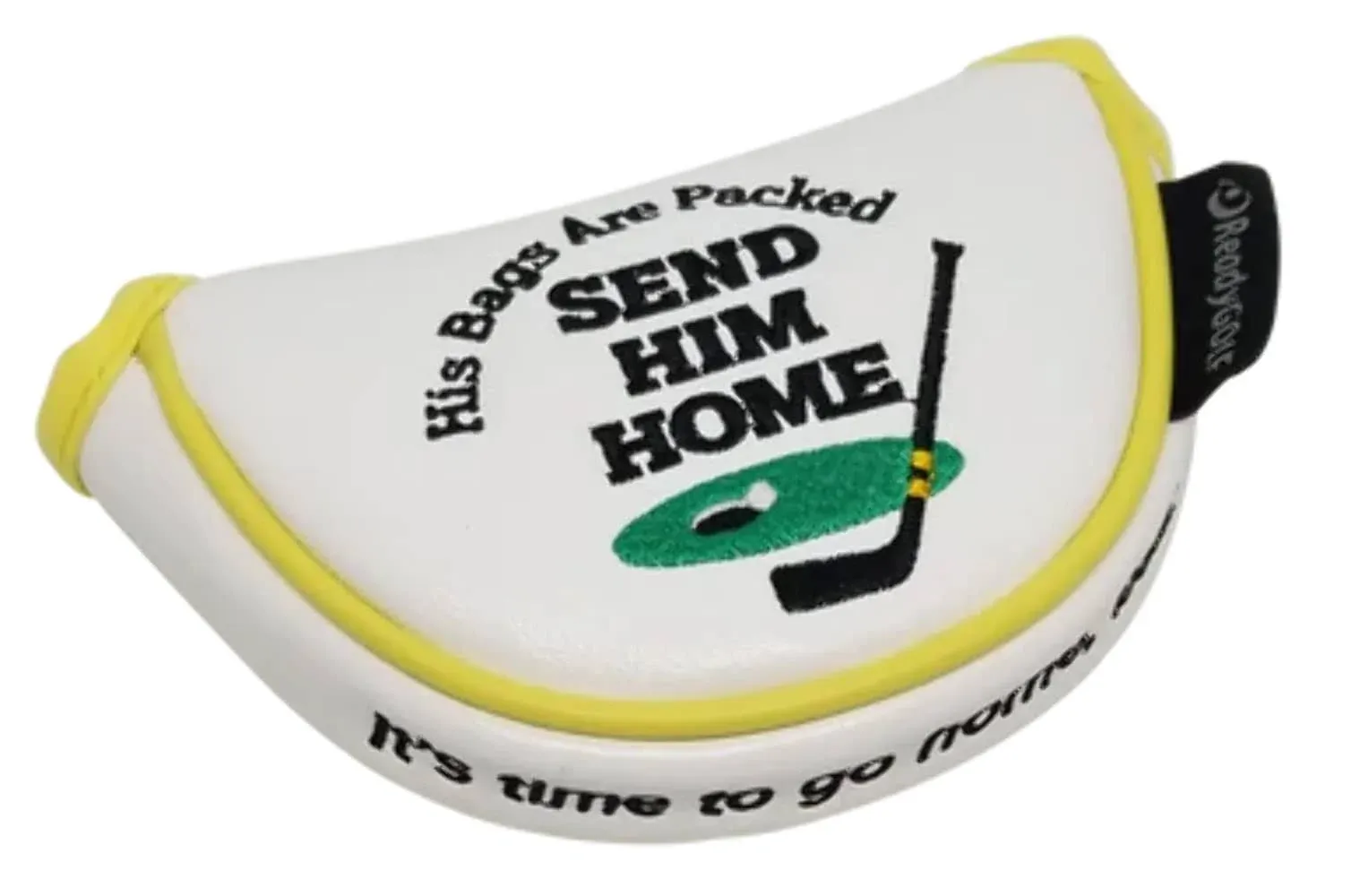 ReadyGOLF Send Him Home Embroidered Putter Cover