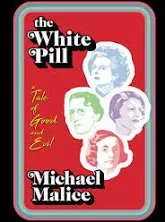 The White Pill: A Tale of Good and Evil