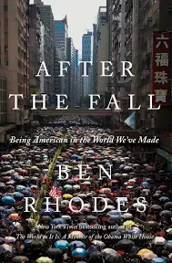 After the Fall: Being American in the World We've Made [Book]