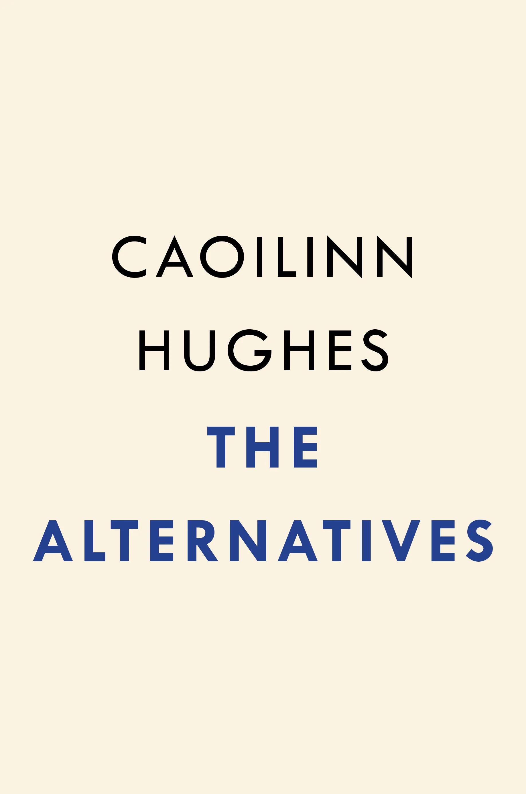 The Alternatives by Caoilinn Hughes (9780593545003)