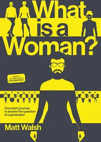 What Is a Woman?: One Man's Journey to Answer the Question of a Generation