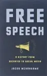 Free Speech: A History from Socrates to Social Media