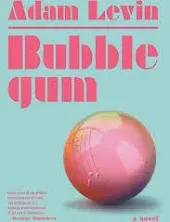 Bubblegum: A Novel