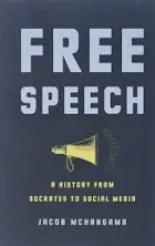 Free Speech: A History from Socrates to Social Media [Hardcover] Mchangama,