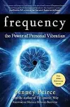 Frequency: The Power of Personal Vibration [Book]