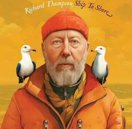 Richard Thompson - Ship to Shore (Indie Exclusive, CD, Autographed)