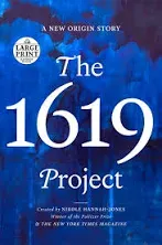 The 1619 Project: A New Origin Story HARDCOVER – 2021 by Nikole Hannah-Jones