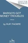 Margo's Got Money Troubles: A Novel [Book]