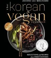 The Korean Vegan Cookbook Reflections and Recipes from Omma&#039; Format: Hardback