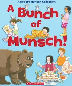 A Bunch of Munsch!: A Robert Munsch Collection