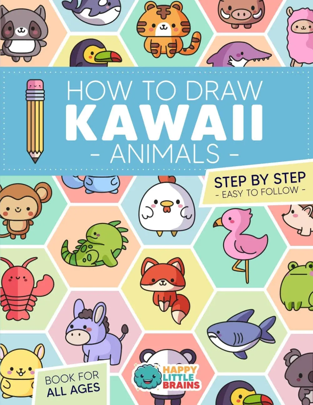 How to Draw Kawaii Animals 101 Super Cute Animals to Draw with Fun and Easy S...