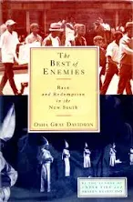 The Best of Enemies: Race and Redemption in the New South [Book]