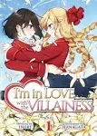 I'm in Love with the Villainess (Light Novel) Vol. 1