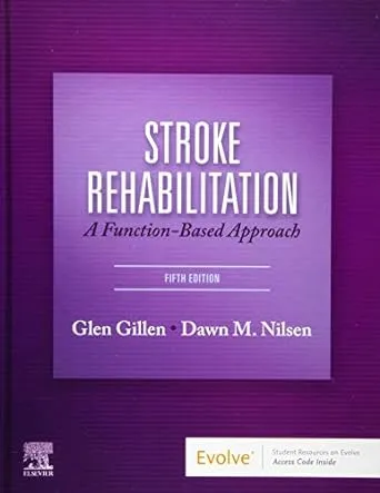 Stroke Rehabilitation<wbr/>: A Function-Based Approach by Gillen EdD  OTR  FAOTA, Gle