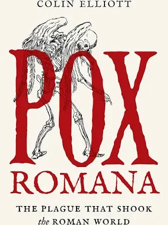 Pox Romana: The Plague That Shook the Roman World