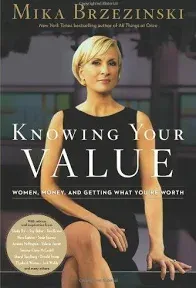 Know Your Value: Women, Money, and Getting What You&#039;re Worth Revised Edition HC