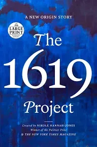 The 1619 Project: A New Origin Story [Book]