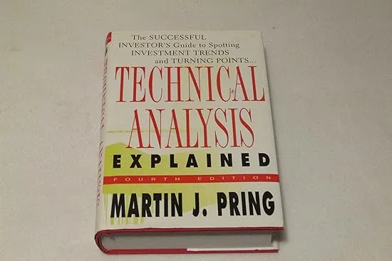 Technical Analysis Explained : The Successful Investor's Guide to Spotting Investment Trends and Turning Points