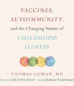 Vaccines, Autoimmunity, and the Changing Nature of Childhood Illness