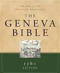 The Geneva Bible The Bible of The Protestant Reformation