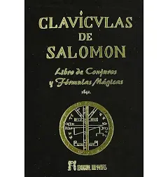 Clavículas de Salomón : libro de conjuros y fórmulas mágicas [Book]