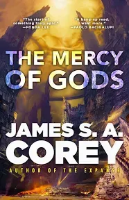 The Mercy of Gods: The Spectacular New Space Opera from the Master of SF