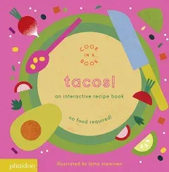 Tacos!: An Interactive Recipe Book